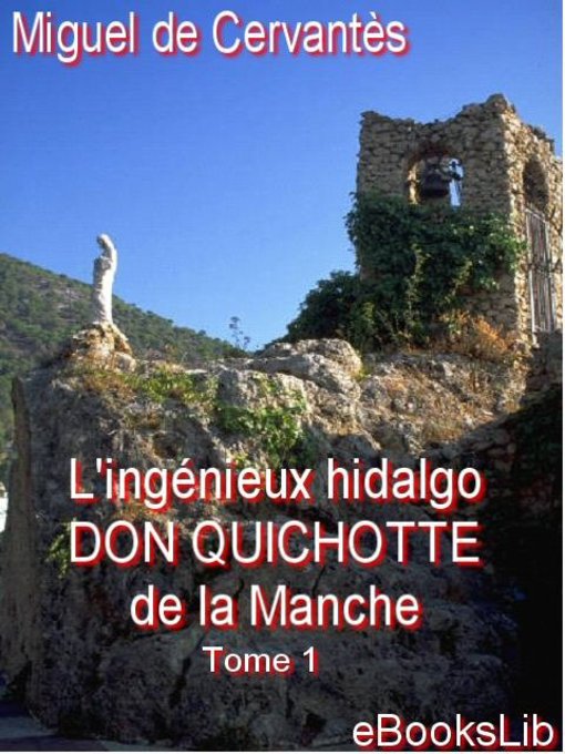 Title details for Don Quichotte - Tome 1 by Miguel De Cervantes - Available